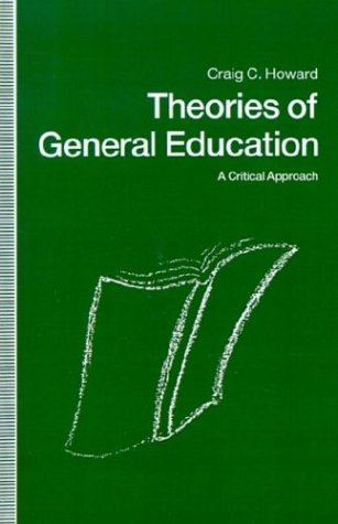 Theories of General Education A Critical Approach  1992 9780312047436 Front Cover