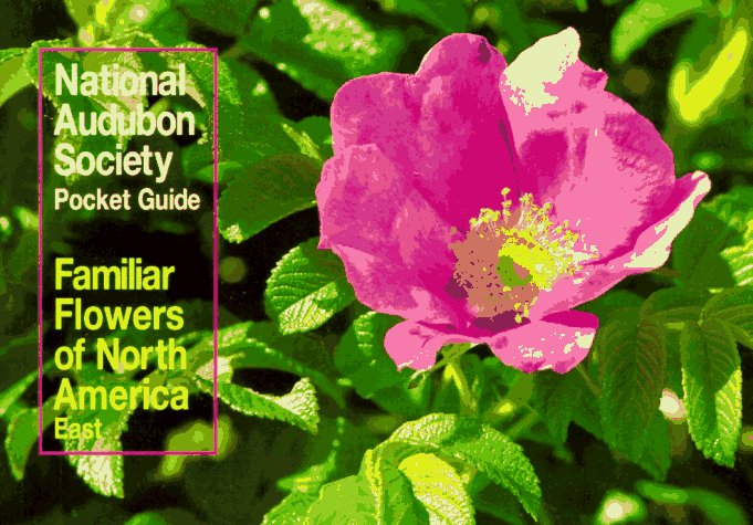 National Audubon Society Pocket Guide to Familiar Flowers East N/A 9780394748436 Front Cover