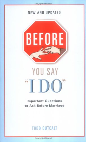 Before You Say I Do Important Questions for Couples to Ask Before Marriage  2006 (Revised) 9780399532436 Front Cover