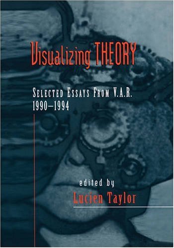 Visualizing Theory Selected Essays from V. A. R. , 1990-1994  1994 9780415908436 Front Cover