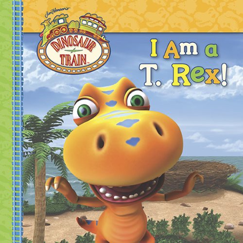I Am a T. Rex!   2010 9780448454436 Front Cover