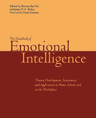 Handbook of Emotional Intelligence The Theory and Practice of Development, Evaluation, Education, and Application--At Home, School, and in the Workplace  2000 9780470907436 Front Cover