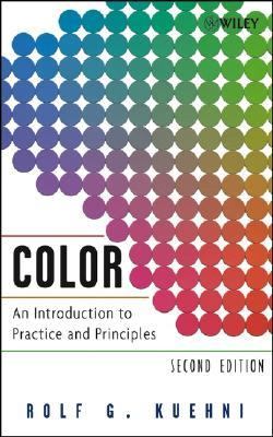 Color An Introduction to Practice and Principles 2nd 2005 9780471687436 Front Cover