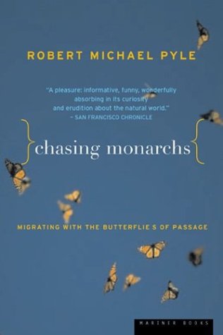 Chasing Monarchs Migrating with the Butterflies of Passage  2001 9780618127436 Front Cover