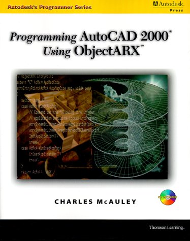 Programming AutoCAD in ObjectARX   2000 9780766806436 Front Cover