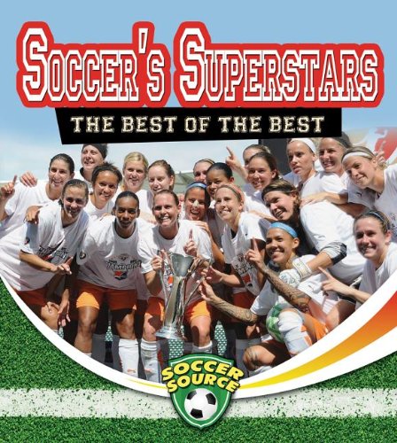 Soccer's Superstars: The Best of the Best  2013 9780778702436 Front Cover