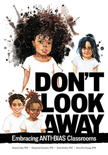 Don’t Look Away: Embracing Anti-bias Classrooms  2020 9780876598436 Front Cover