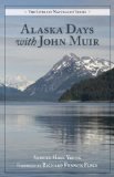 Alaska Days with John Muir  N/A 9780882409436 Front Cover