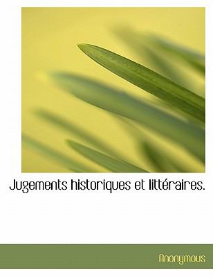Jugements Historiques et Littï¿½raires  N/A 9781116138436 Front Cover