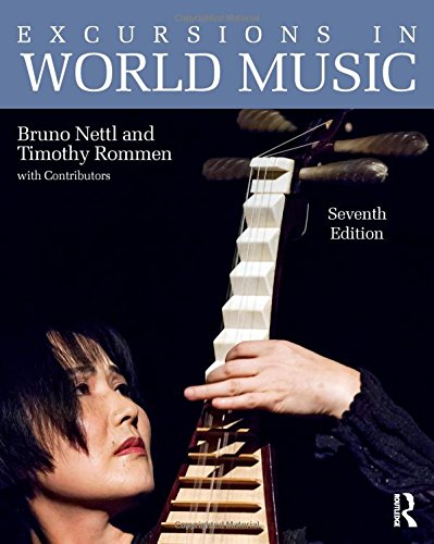 Excursions in World Music, Seventh Edition  7th 2017 (Revised) 9781138666436 Front Cover