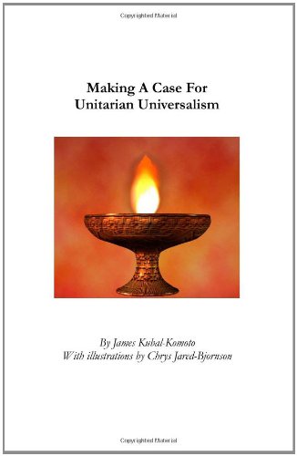 Making a Case for Unitarian Universalism  N/A 9781450586436 Front Cover