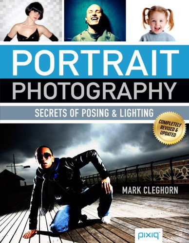 Portrait Photography Secrets of Posing and Lighting 2nd 2011 9781454702436 Front Cover