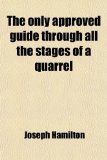 Only Approved Guide Through All the Stages of a Quarrel N/A 9781458931436 Front Cover