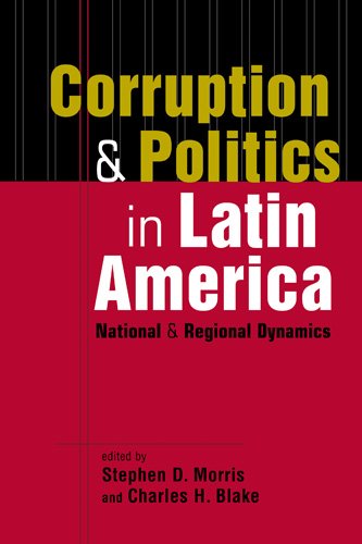 Corruption and Politics in Latin America National and Regional Dynamics  2010 9781588267436 Front Cover