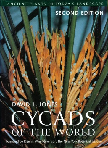 Cycads of the World Ancient Plants in Today's Landscape, Second Edition 2nd 2002 9781588340436 Front Cover