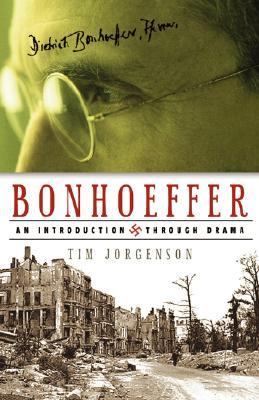 Bonhoeffer : An Introduction Through Drama N/A 9781591603436 Front Cover