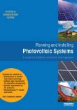 Planning and Installing Photovoltaic Systems A Guide for Installers, Architects and Engineers 3rd 2013 (Revised) 9781849713436 Front Cover
