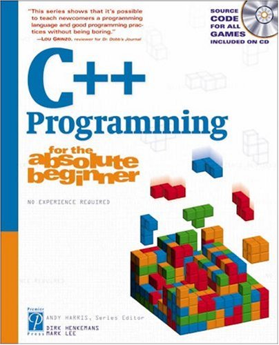 C++ Programming for the Absolute Beginner   2002 9781931841436 Front Cover