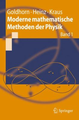 Moderne Mathematische Methoden Der Physik: Band 1  2009 9783540885436 Front Cover