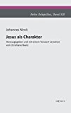 Jesus Als Charakter eine Psychologische Untersuchung Seiner Persï¿½nlichkeit  N/A 9783863472436 Front Cover