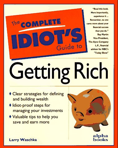 Complete Idiot's Guide to Getting Rich N/A 9780028613437 Front Cover