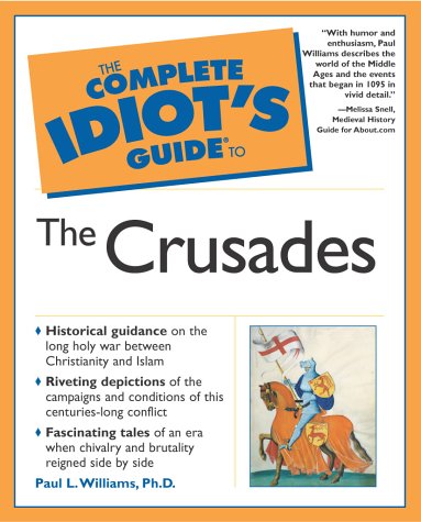 Complete Idiot's Guide to the Crusades   2002 9780028642437 Front Cover