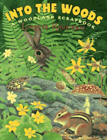 Into the Woods : A Woodland Scrapbook N/A 9780060264437 Front Cover