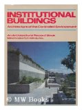 Institutional Buildings Architecture of the Controlled Environment N/A 9780070023437 Front Cover