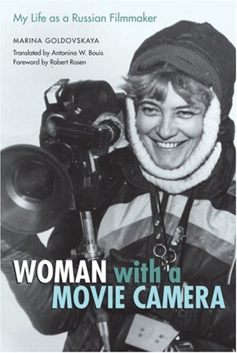 Woman with a Movie Camera My Life As a Russian Filmmaker  2006 9780292713437 Front Cover