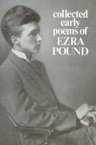 Collected Early Poems of Ezra Pound   1982 (Reprint) 9780811208437 Front Cover