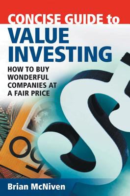 Concise Guide to Value Investing How to Buy Wonderful Companies at a Fair Price  2012 9781118319437 Front Cover