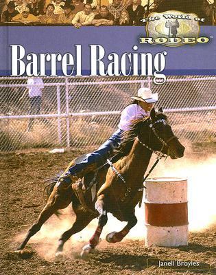 Barrel Racing   2006 9781404205437 Front Cover