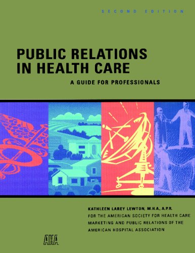 Public Relations in Health Care A Guide for Professionals 2nd 1995 (Revised) 9781556481437 Front Cover