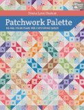 Patchwork Palette: No-Fail Color Plans for Captivating Quilts  2013 9781604681437 Front Cover