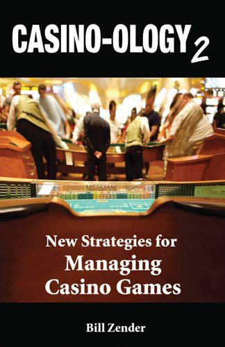 Casino-Ology 2 New Strategies for Managing Casino Games 2nd 2011 9781935396437 Front Cover