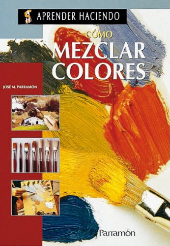 Como Mezclar Colores  1996 9788434218437 Front Cover