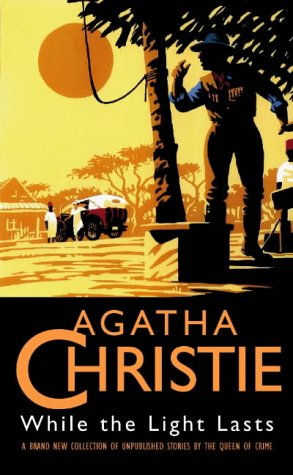 While the Light Lasts (The Agatha Christie collection) N/A 9780002326438 Front Cover