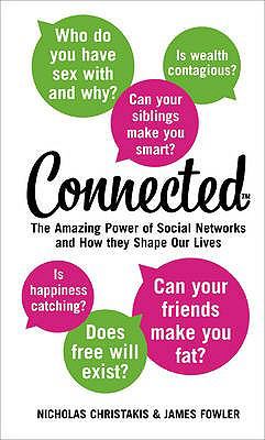 Connected Amazing Power of Social Networks and How They Shape Our Lives  2010 9780007347438 Front Cover