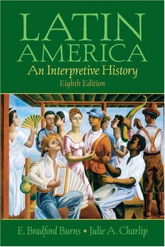 Latin America An Interpretive History 8th 2007 (Revised) 9780131930438 Front Cover