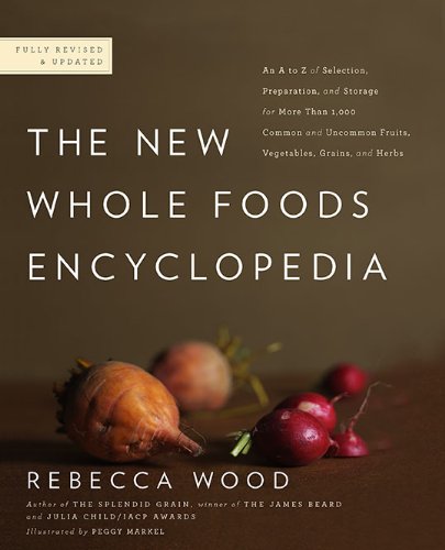 New Whole Foods Encyclopedia A Comprehensive Resource for Healthy Eating 2nd 2010 (Revised) 9780143117438 Front Cover