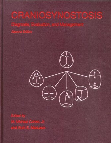 Craniosynostosis Diagnosis, Evaluation, and Management 2nd 2000 (Revised) 9780195118438 Front Cover