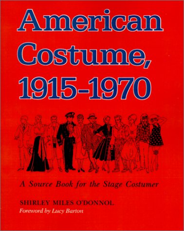 American Costume 1915-1970 A Source Book for the Stage Costumer  1989 9780253205438 Front Cover