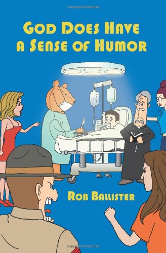 God Does Have A Sense of Humor  N/A 9780595363438 Front Cover