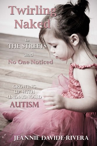 Twirling Naked in the Streets and No One Noticed  N/A 9780615801438 Front Cover