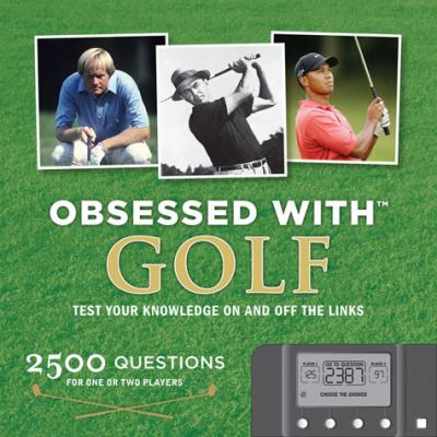 Obsessed with Golf Test Your Knowledge on and off the Links N/A 9780811863438 Front Cover