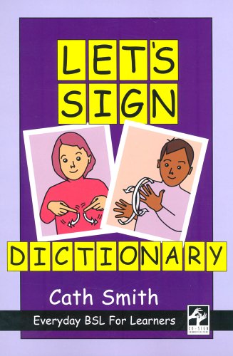 Let's Sign Dictionary: Everyday BSL for Learners N/A 9780954238438 Front Cover
