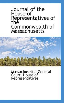 Journal of the House of Representatives of the Commonwealth of Massachusetts:   2009 9781103970438 Front Cover