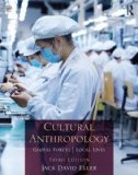 Cultural Anthropology Global Forces, Local Lives 3rd 2016 (Revised) 9781138914438 Front Cover