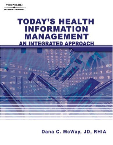 Today's Health Information Management An Integrated Approach  2008 9781418001438 Front Cover