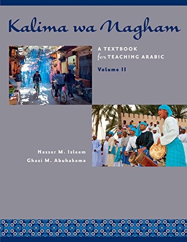 Kalima Wa Nagham A Textbook for Teaching Arabic, Volume 2  2016 9781477309438 Front Cover